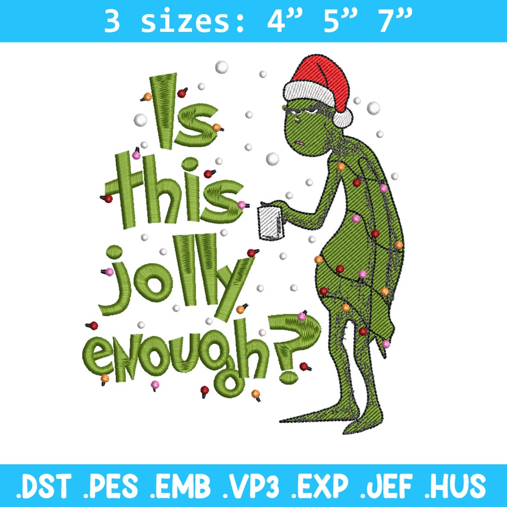 Is This Jolly embroidery design, Chrismas design, Embroidery shirt, Embroidery file, Grinch embroidery, Digital download.jpg