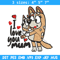 Bluey I Love You Mum Embroidery, Bluey Embroidery, Embroidery File, cartoon shirt, cartoon design, Digital download..jpg