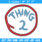 thing 2 logo Embroidery Design, Embroidery File, logo Embroidery, logo shirt, Embroidery design, Digital download..jpg