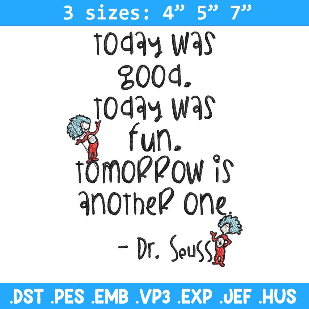 Today Was Good Dr Seuss Embroidery Design, Dr Seuss Embroidery, Embroidery File, Embroidery design, Digital download..jpg