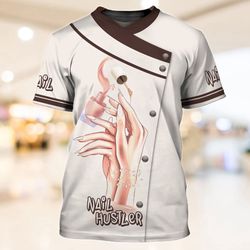 3d nail hustler tshirt for her women nail technician tee shirts
