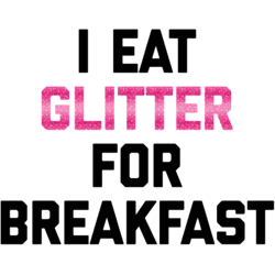 eat glitter breakfast funny quote