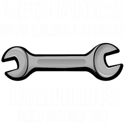 Funny Mechanics Engineers Heroes Mechanic