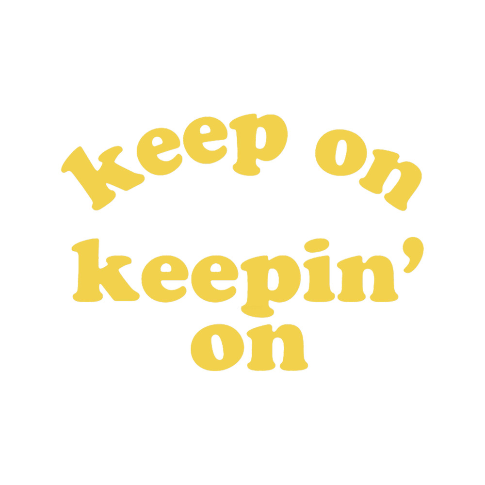 Keep On Keepin_ On (Yellow).png