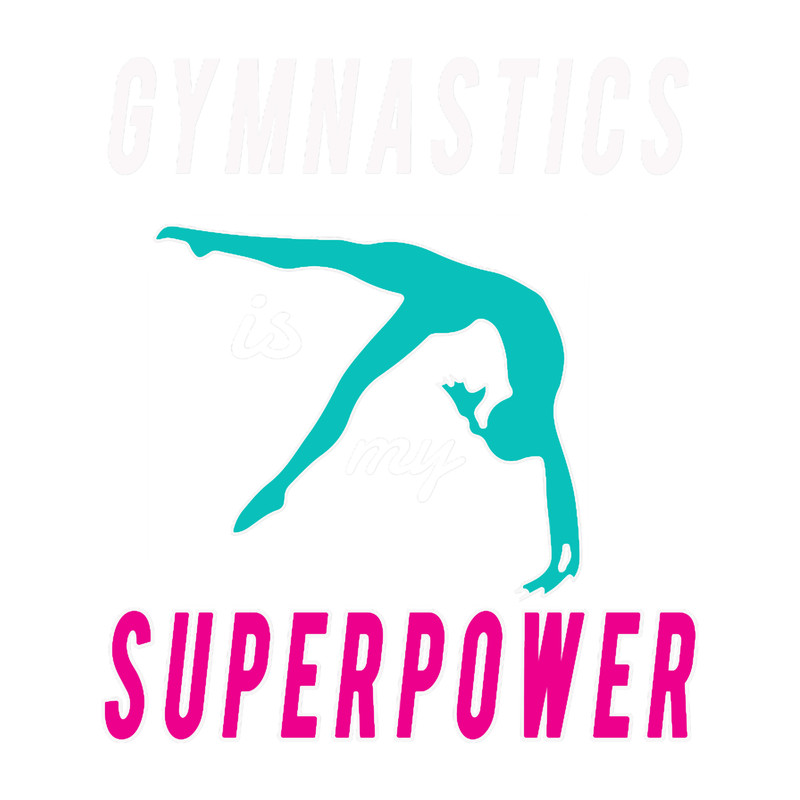 Cute Gymnastics is my Superpower gift for Girls.png