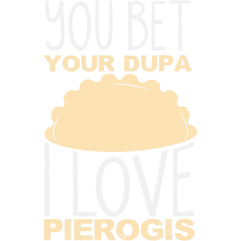 Pierogi Saying JokeDupa Poland Polish Pierogis.png