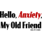 Hello, Anxiety, my old friend - 3 .png