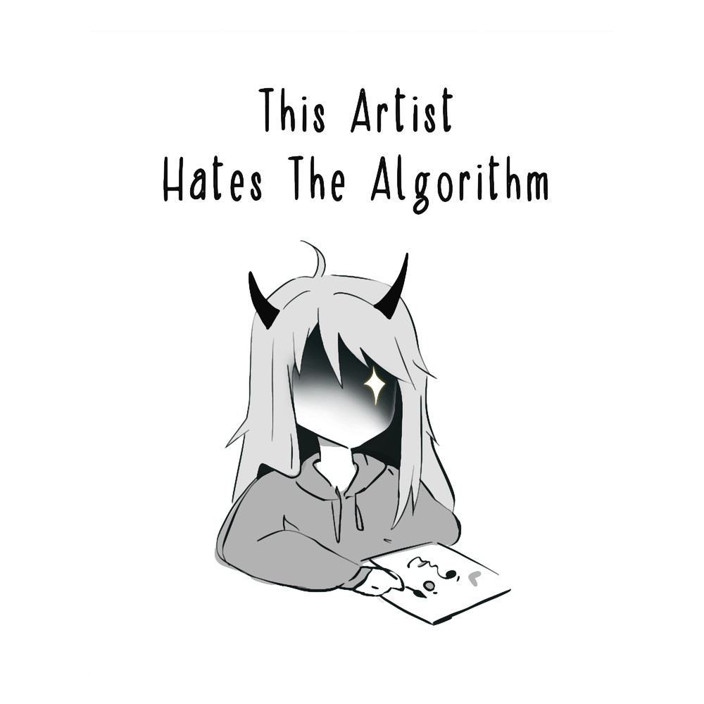 This Artist Hates The Algorithm.png