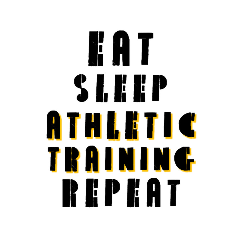 Eat Sleep Athletic Training Repeat .png