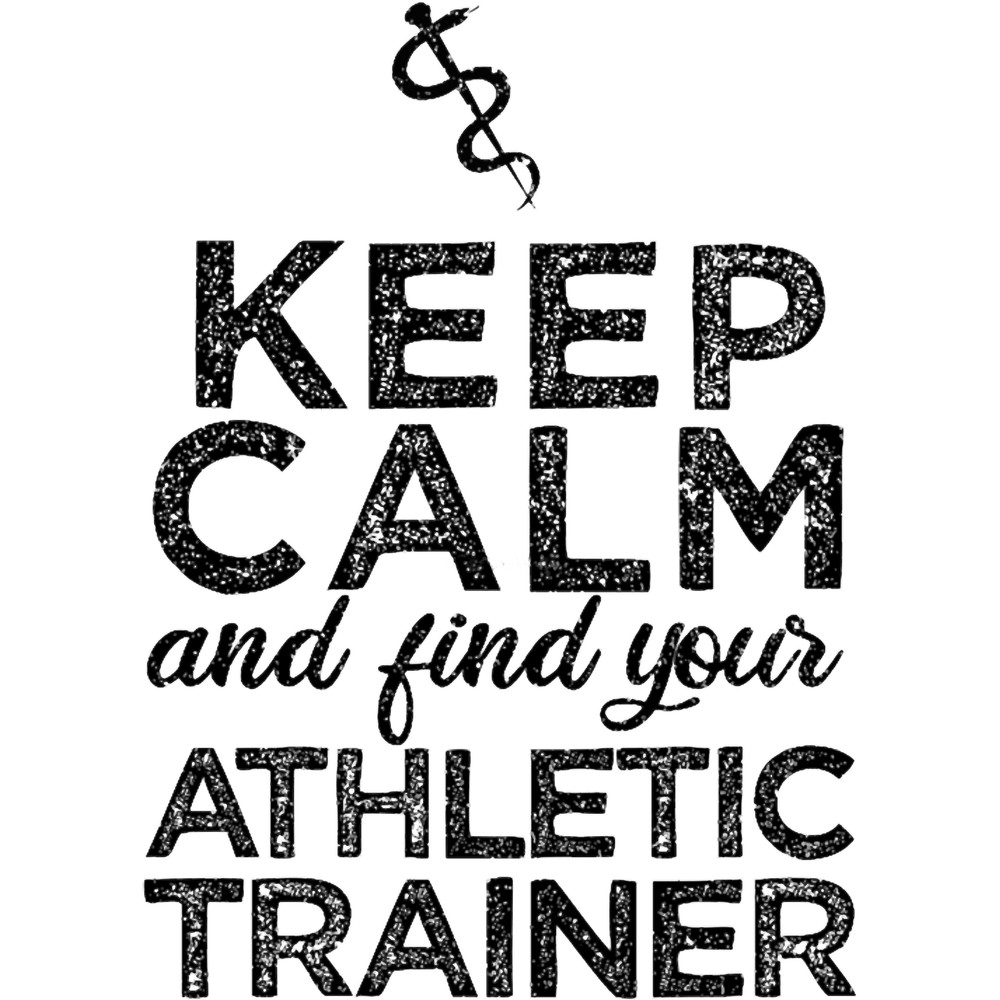 Keep Calm and Find Your Athletic Trainer (1).png