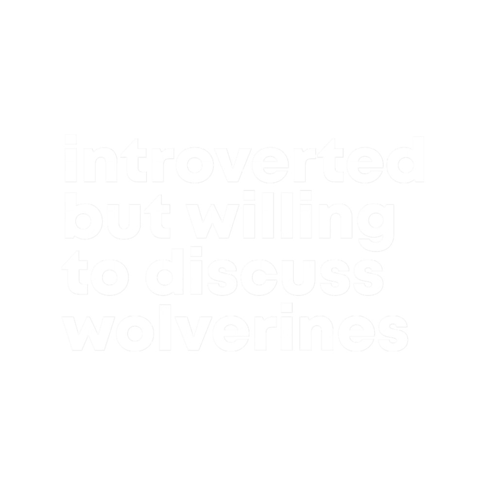 Introverted but willing to discuss Wolverines .png