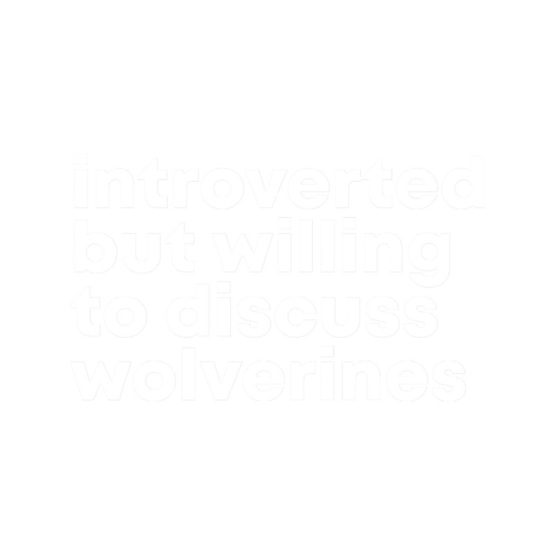 Introverted but willing to discuss Wolverines .png