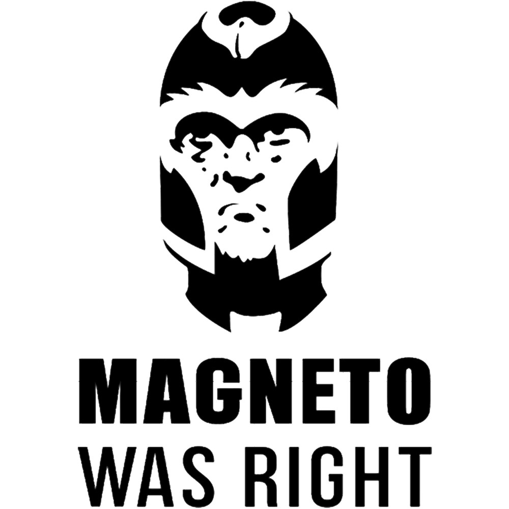MAGNETO WAS RIGHT .png