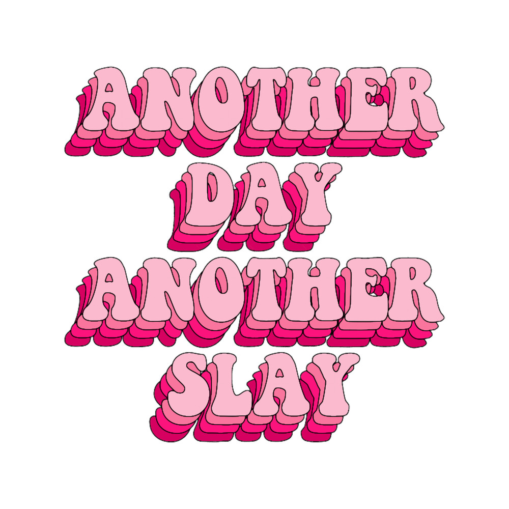 Another Day, Another Slay.png