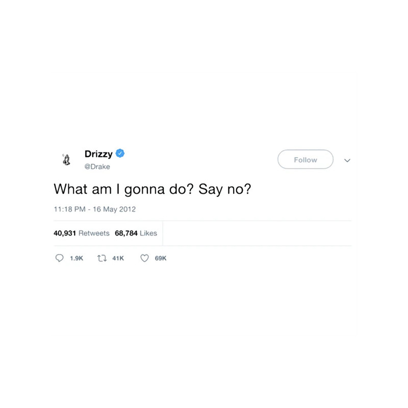 Drake - What am I gonna do Say No Tweet.png