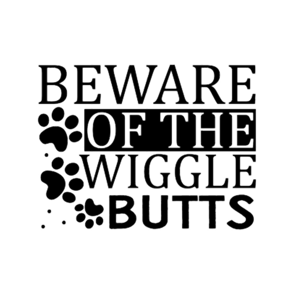 Beware of the wiggle butts Classic .png