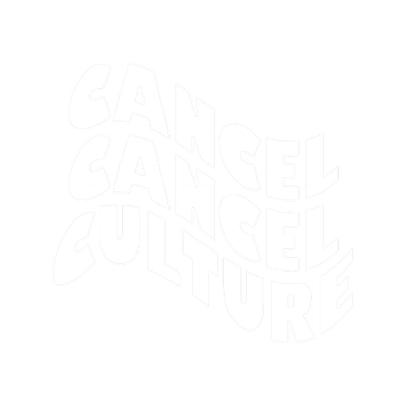 Cancel Cancel CultureAnti-Woke Culturewavy typography Premium .png