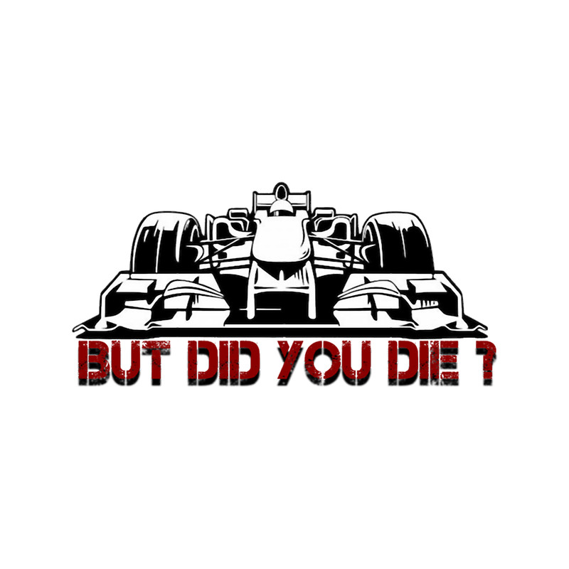 But Did You Die - Cool Motorcycle Or Funny Helmet s And Bikers Gifts (5).png