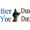 But did you die (23).png