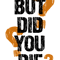 But Did You Die (39).png