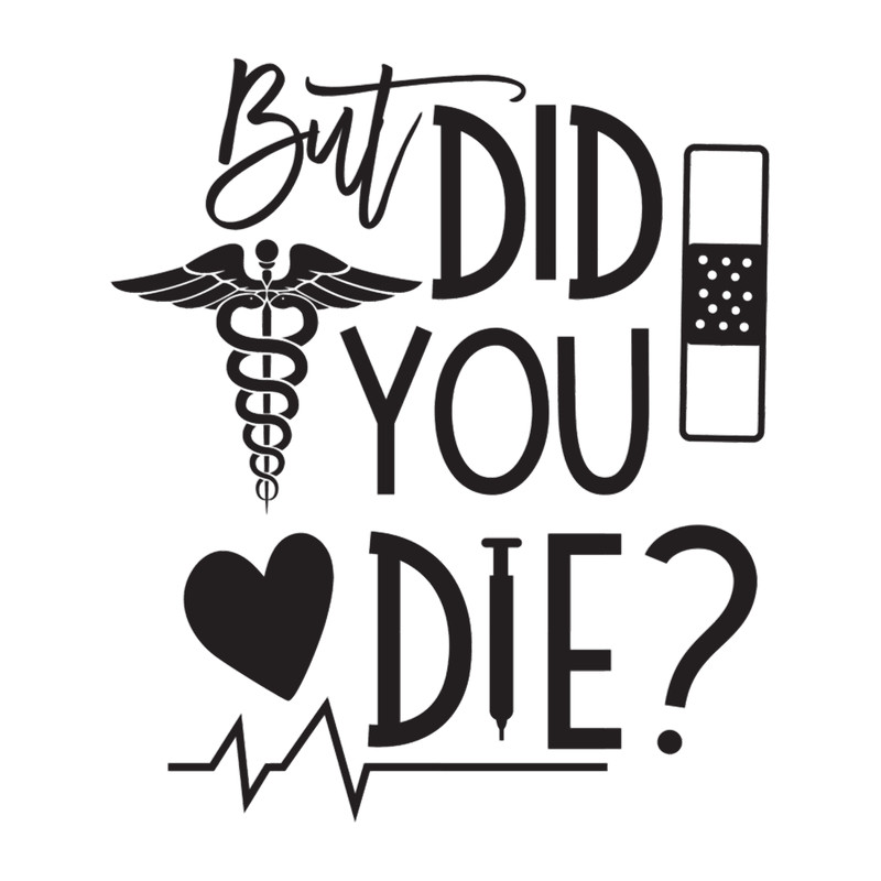 But did you die Funny AMR Paramedic coworkers gift.png