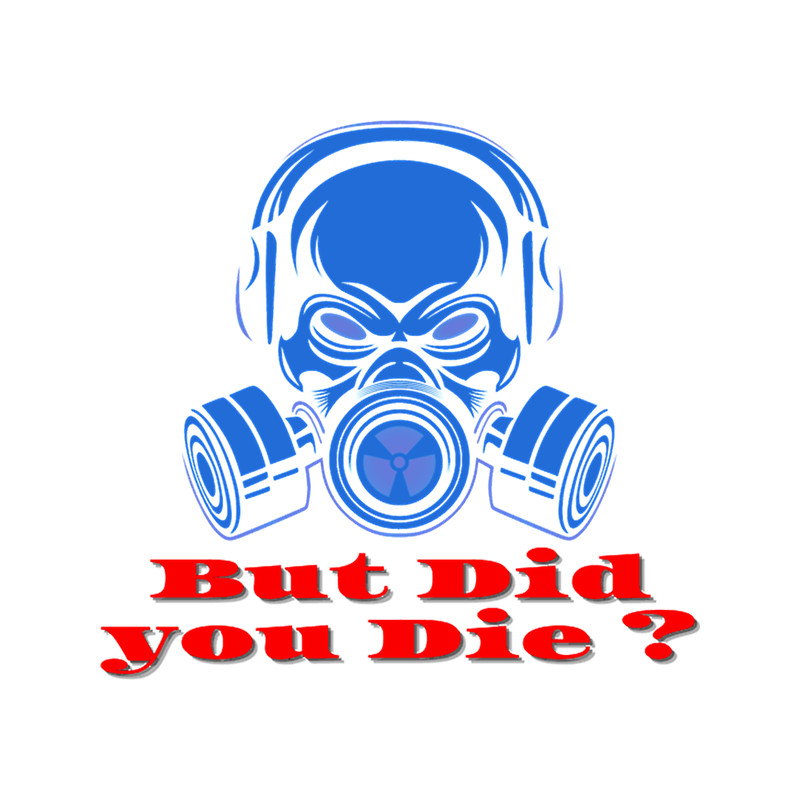 But did you die shit.png