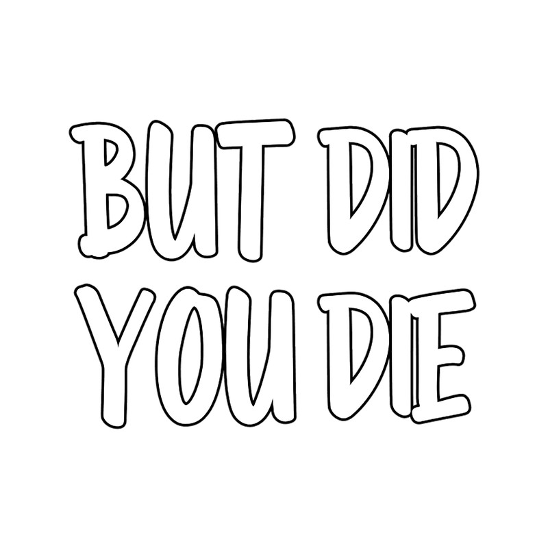 but did you die(32).png