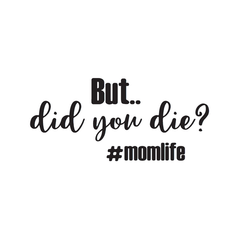 But Did You Die(52).png