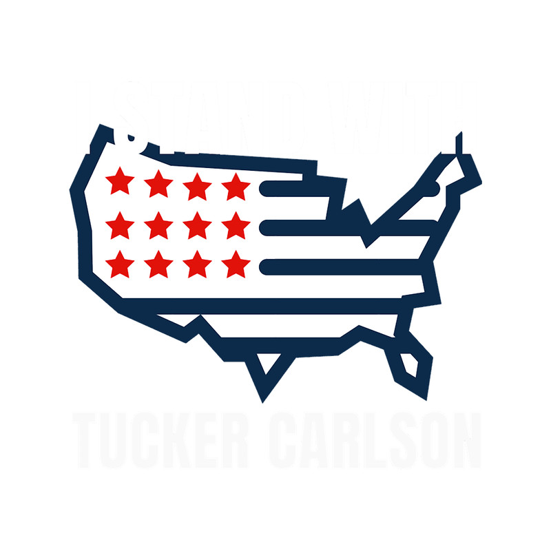 I stand with Tucker Carlson,fox news journalist.png