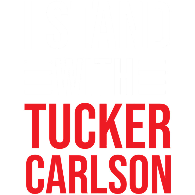 I stand with tucker carlson.png