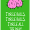 Jingle Balls Christmas Greeting.png