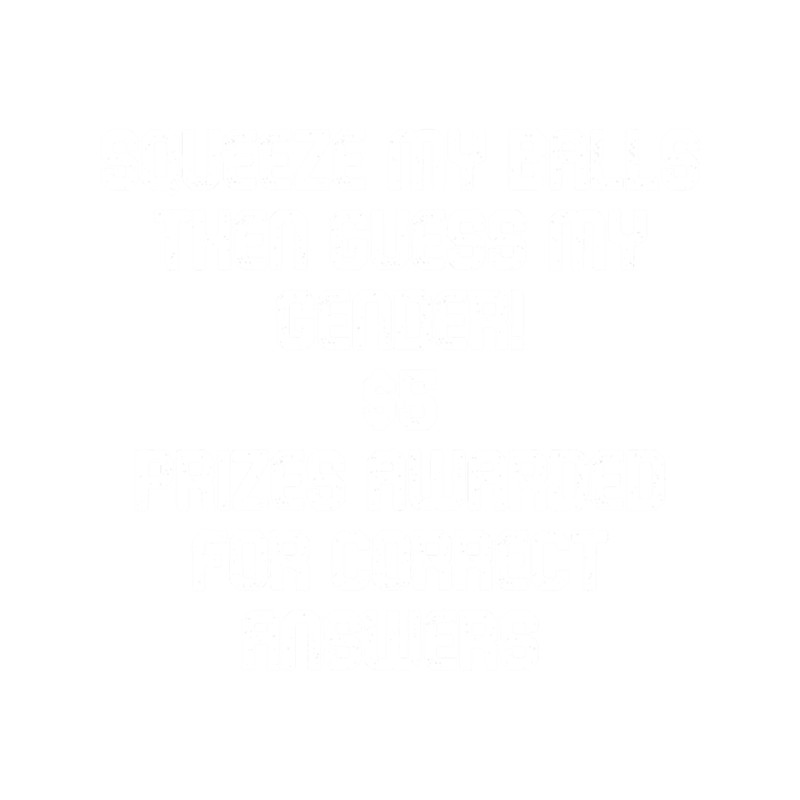 Squeeze my balls and guess my gender.png