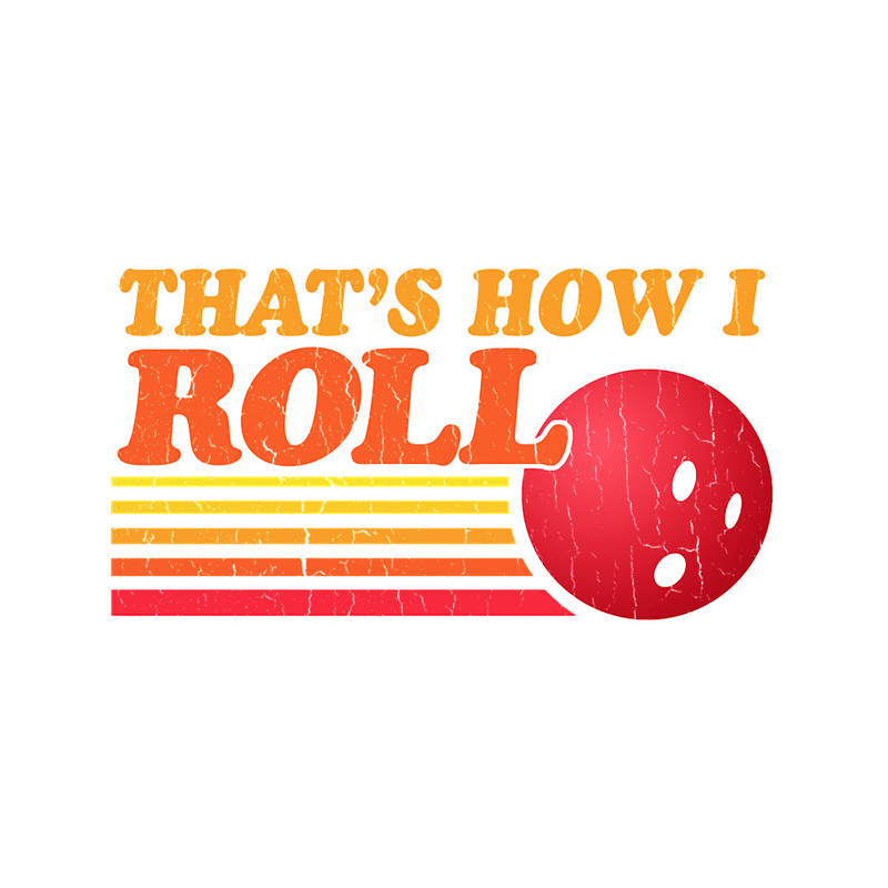 That_s How I Roll - Vintage Distressed Design.png