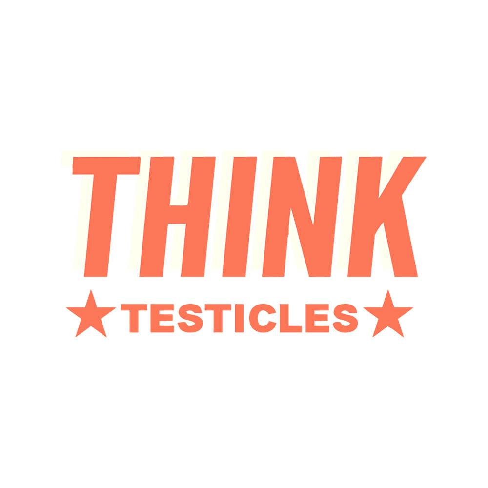 Think Testicles.png
