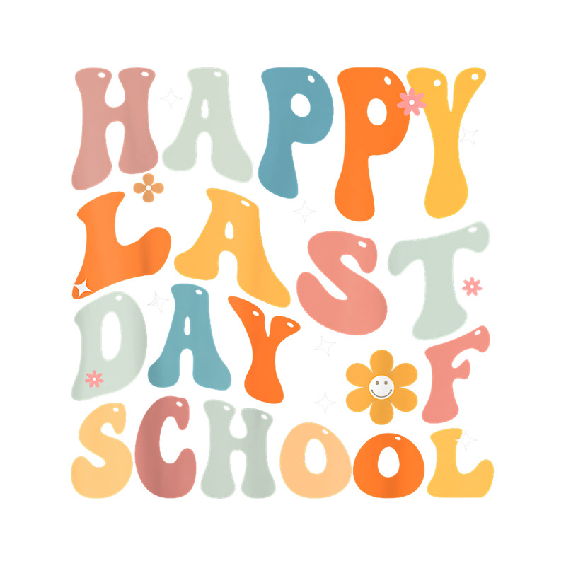 Groovy Happy Last Day of School Teacher Student Graduation.png
