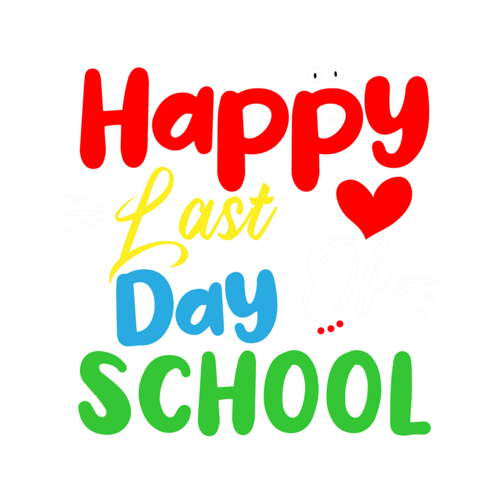 Happy Last Day Of School Teacher Student Graduation .png
