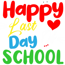 happy last day of school teacher student graduation