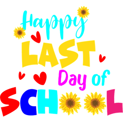 happy last day of school teacher student graduation sunflowers