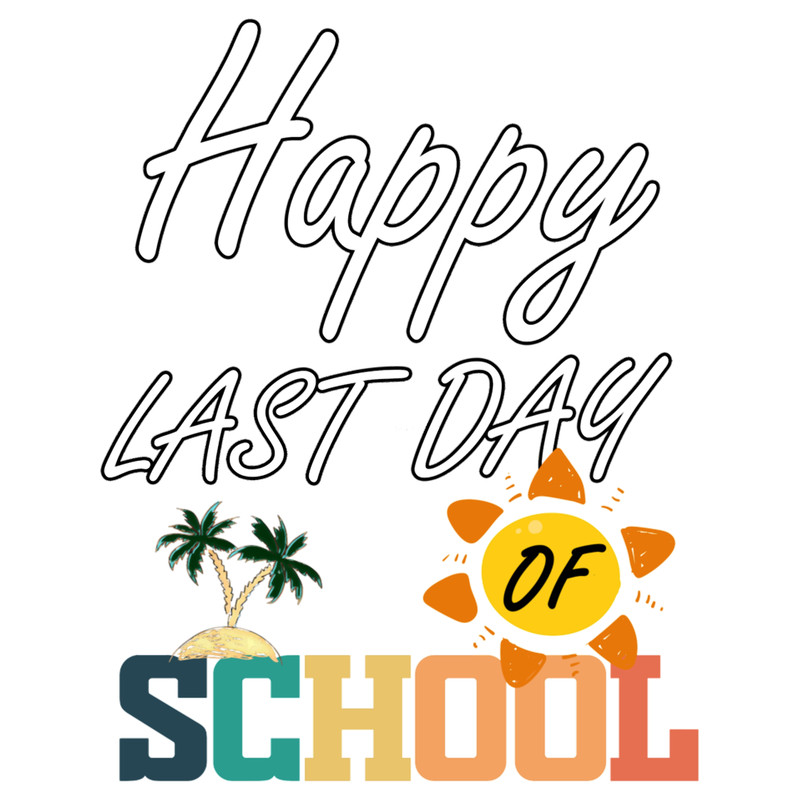 Happy Last Day Of School Teacher Student Graduation.png