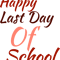 Happy Last Day Of School(12).png