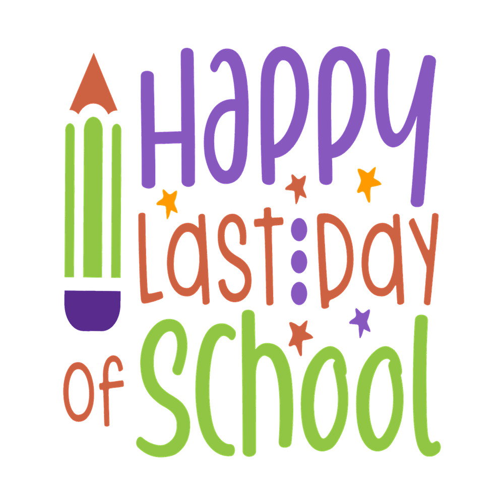 Happy Last Day Of School, student and teacher life .png