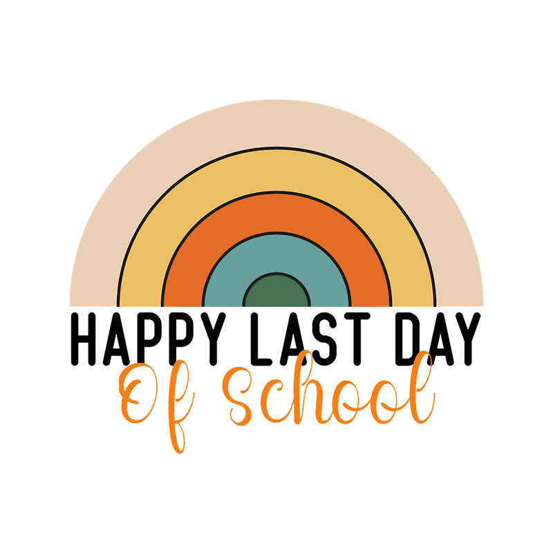 Happy Last Day Of School, student and teacher life(3).png