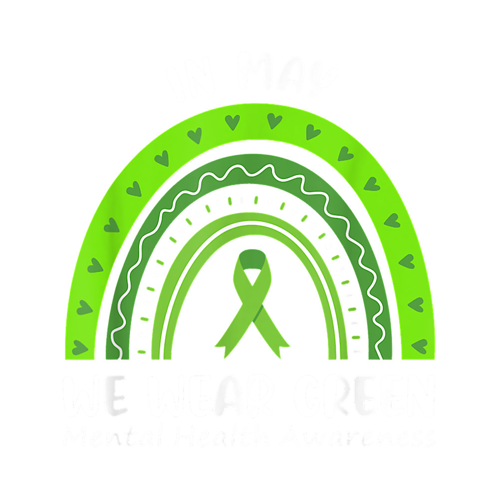 In May We Wear Green Mental Health Awareness Ribbon Rainbow Gift.png