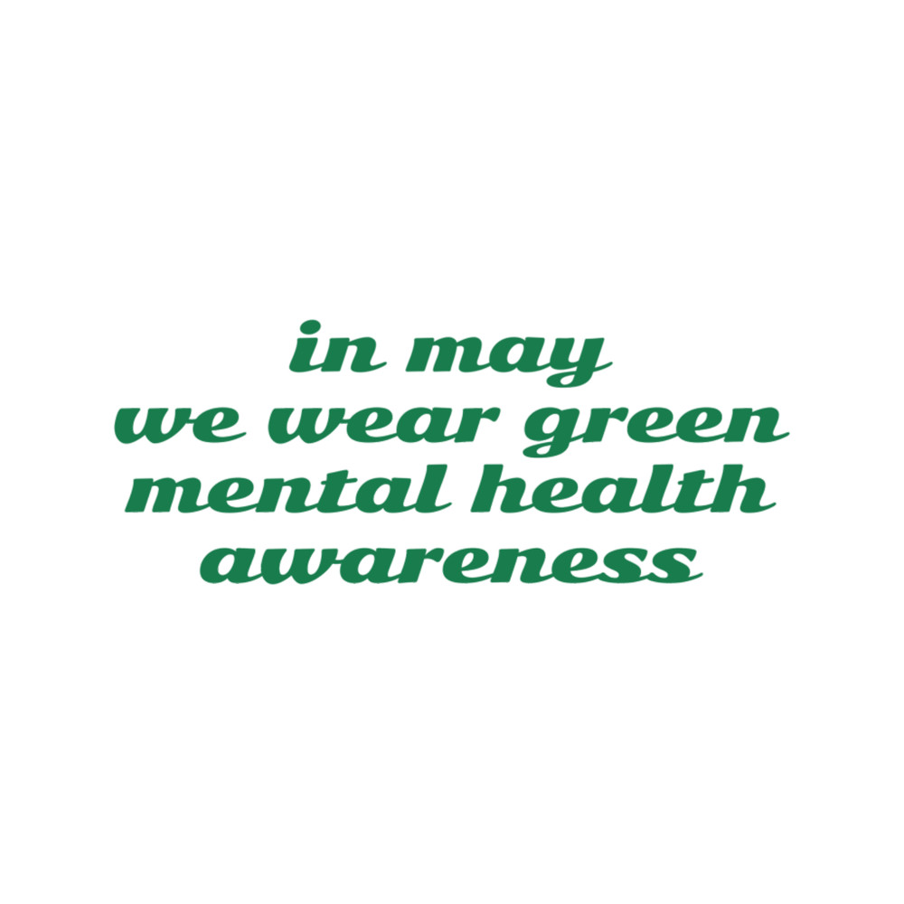 in may we wear green mental health awareness. .png