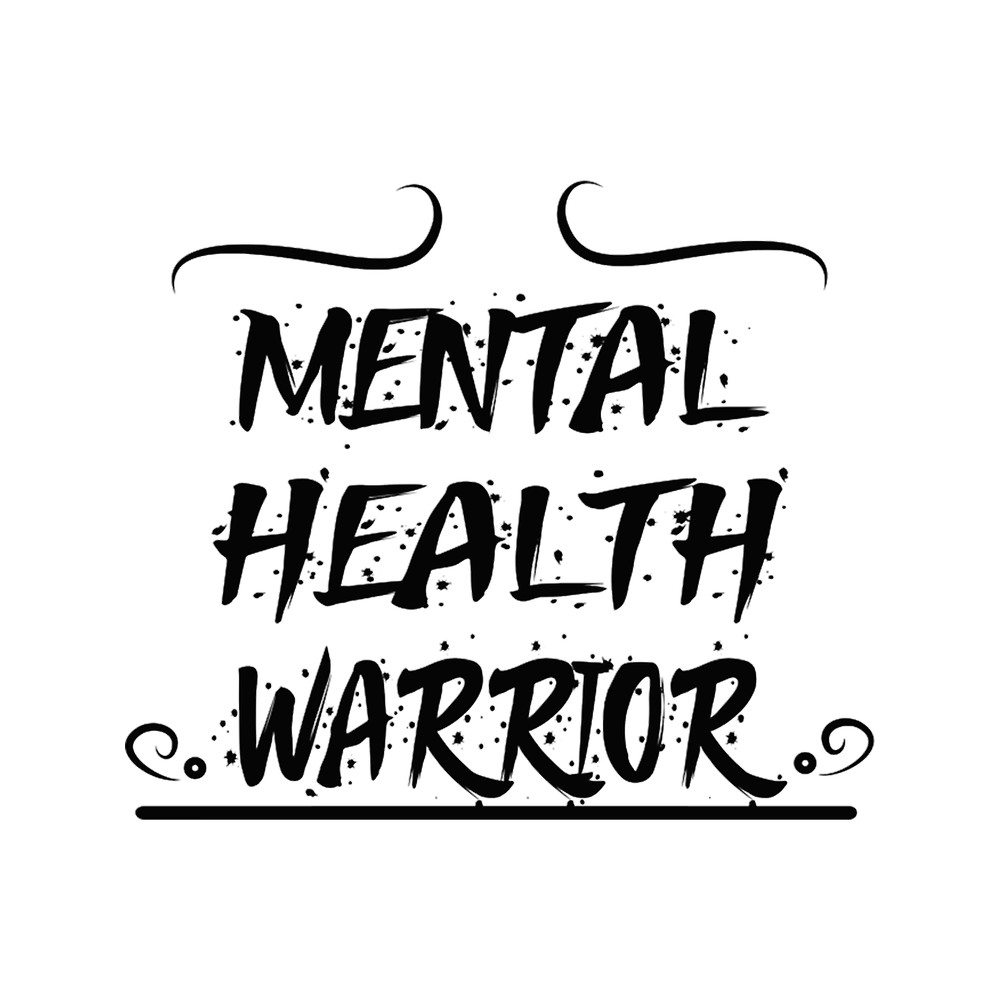 MENTAL HEALTH WARRIOR Mental Health Awareness.png