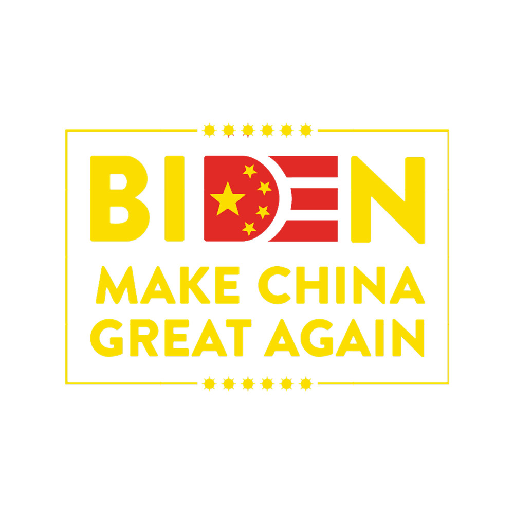 Biden Make China Great Again - Anti Joe Biden .png
