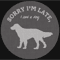 Iron On PatchSorry I_m Late I Saw a Dog .png