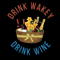 drink wakey drink wine Active .png