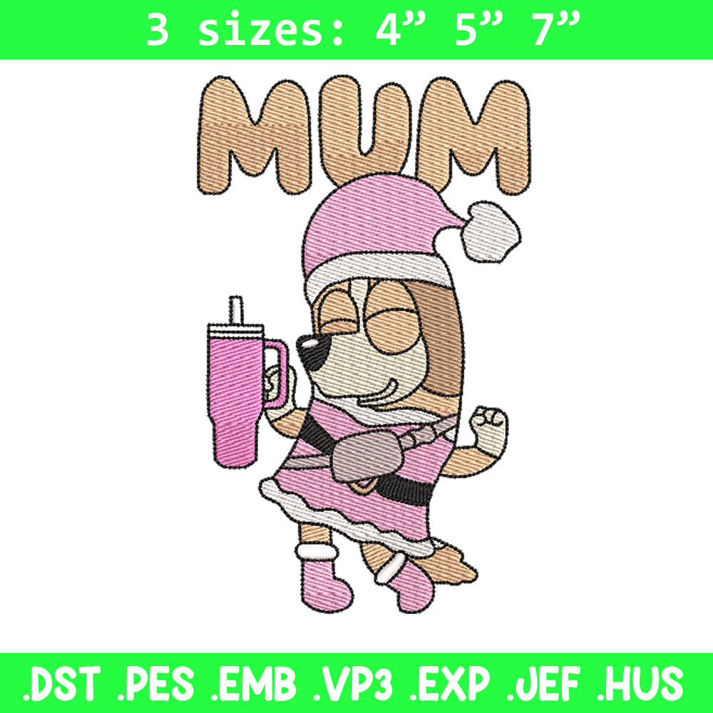 Bluey mum embroidery design, Bluey embroidery, Chrismas design, Embroidery file, Embroidery shirt,Digital download.jpg