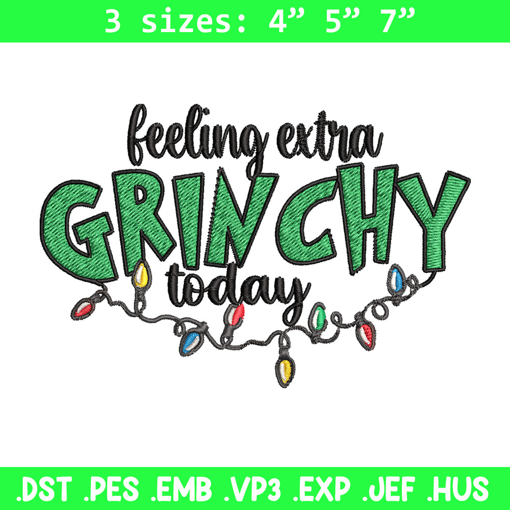 Feeling Extra Grinch Today Embroidery design, Grinch Christmas Embroidery, Logo shirt, Grinch design, Digital download..jpg